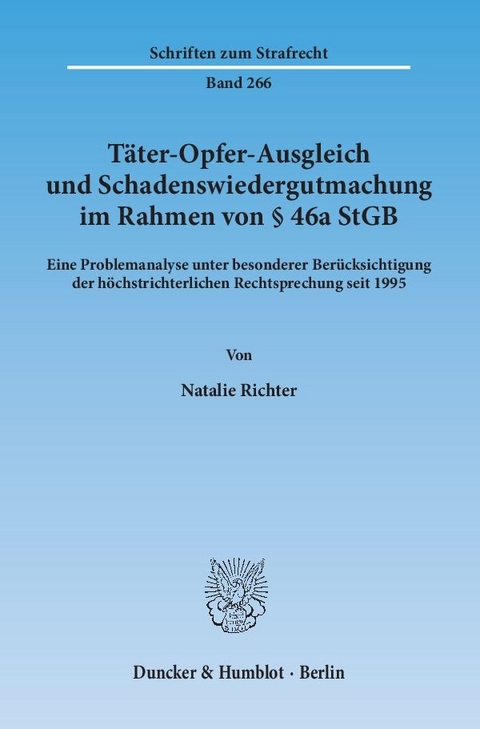 Täter-Opfer-Ausgleich und Schadenswiedergutmachung im Rahmen von § 46a StGB. - Natalie Richter