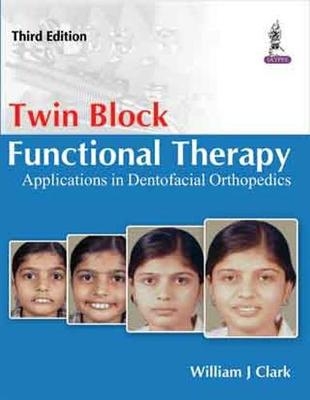 Twin Block Functional Therapy - William Clark