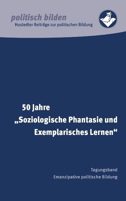 50 Jahre "Soziologische Phantasie und Exemplarisches Lernen" - 