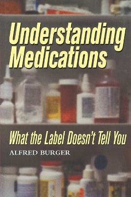 Understanding Medications - Alfred Burger