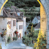 One Hundred and One Beautiful Towns in France - Simonetta Greggio