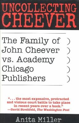 Uncollecting Cheever - Anita Miller