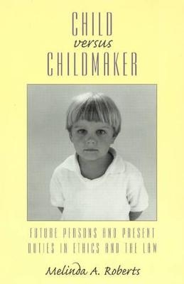 Child versus Childmaker - Melinda A. Roberts