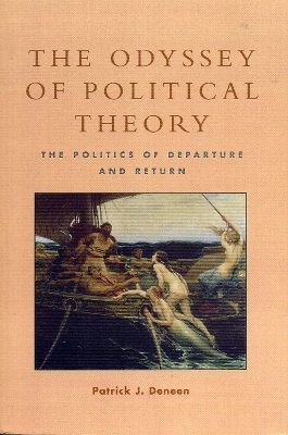 The Odyssey of Political Theory - Patrick J. Deneen