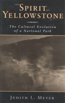 The Spirit of Yellowstone - Judith L. Meyer