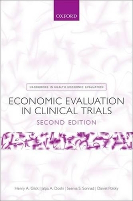 Economic Evaluation in Clinical Trials - Henry A. Glick, Jalpa A. Doshi, Seema S. Sonnad, Daniel Polsky