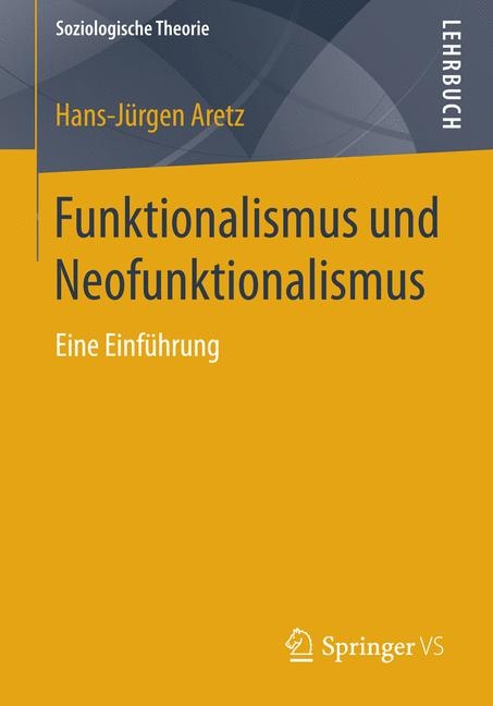 Funktionalismus und Neofunktionalismus - Hans-Jürgen Aretz