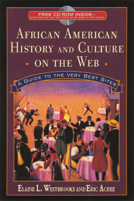 African American History and Culture on the Web - Abdul Alkalimat, Elaine L. Westbrooks