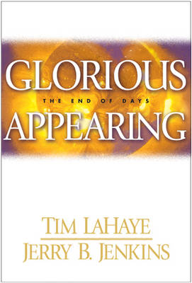 Glorious Appearing - Tim F. LaHaye