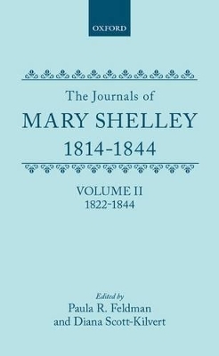 The Journals of Mary Shelley: Part II: July 1822 - 1844 - Mary Wollstonecraft Shelley