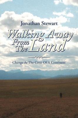 Walking Away from the Land - Jonathan Stewart