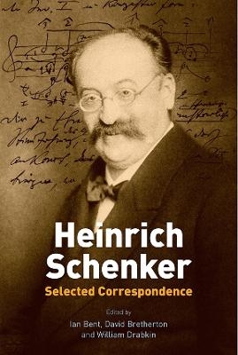 Heinrich Schenker: Selected Correspondence - 