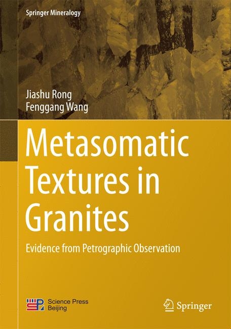 Metasomatic Textures in Granites - Jiashu Rong, Fenggang Wang