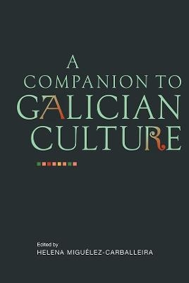 A Companion to Galician Culture - 