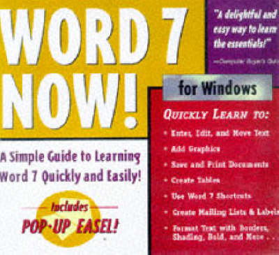 Word 7 for Windows 95 Now! - R. Medved, J. Ames,  Easel Publishing Technology Group