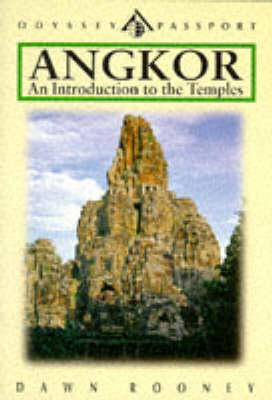 Angkor: an Introduction to the Temples - Dawn Rooney