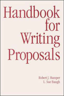 Handbook For Writing Proposals - Robert Hamper, L. Baugh