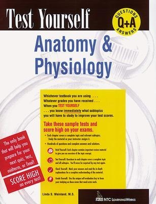 Test Yourself: Anatomy & Physiology - Elward Alford