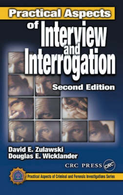 Practical Aspects of Interview and Interrogation-Soft Cover, Second Edition - David E. Zulawski