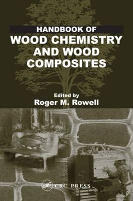 Handbook of Wood Chemistry and Wood Composites - 