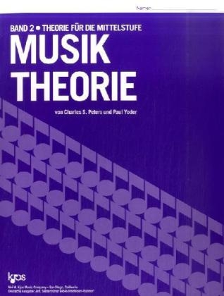 Musiktheorie. Bd.2 - Charles S. Peters, Paul Yoder