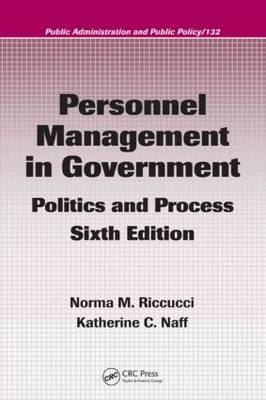 Personnel Management in Government - Norma M. Riccucci, Katherine C. Naff