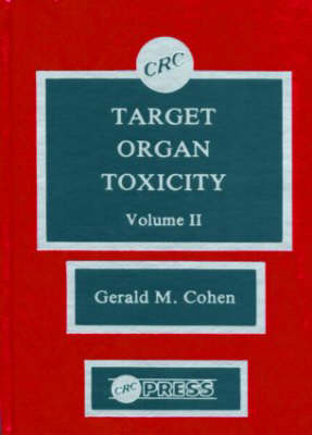 Target Organ Toxicity, Volume II -  Cohen