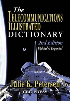 The Telecommunications Illustrated Dictionary - 