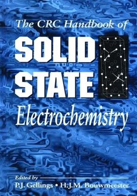 Handbook of Solid State Electrochemistry - P. J. Gellings, H. J. Bouwmeester