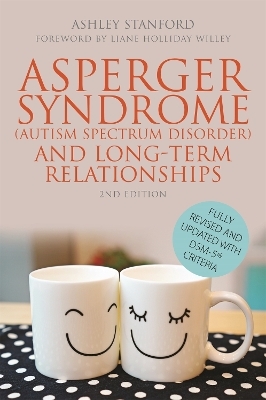 Asperger Syndrome (Autism Spectrum Disorder) and Long-Term Relationships - Ashley Stanford