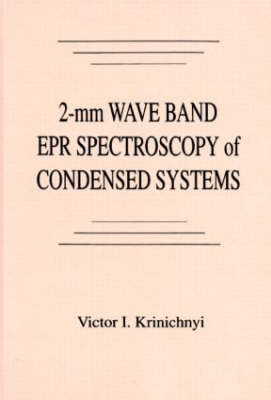 2-mm Wave Band EPR Spectroscopy of Condensed Systems - V. I. Krinichnyi