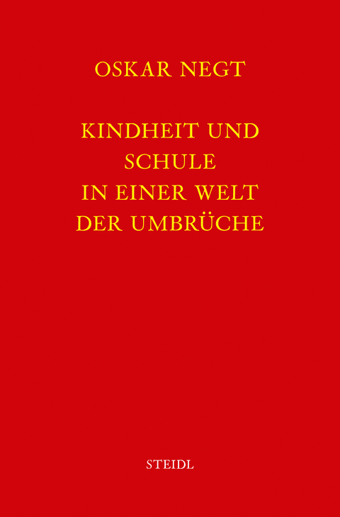 Werkausgabe Bd. 11 / Kindheit und Schule in einer Welt der Umbrüche - Oskar Negt