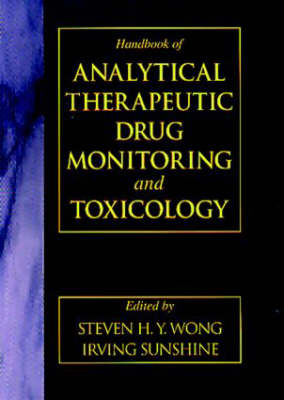 Handbook of Analytical Therapeutic Drug Monitoring and Toxicology - Steven H.Y. Wong, Irving Sunshine