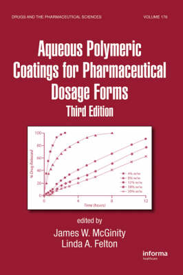 Aqueous Polymeric Coatings for Pharmaceutical Dosage Forms, Third Edition - 