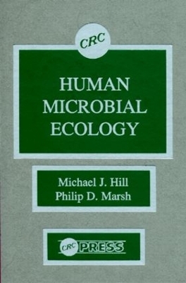 Human Microbial Ecology - Michael J. Hill, Philip D. Marsh