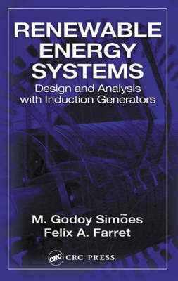 Renewable Energy Systems - M. Godoy Simões, Felix A. Farret