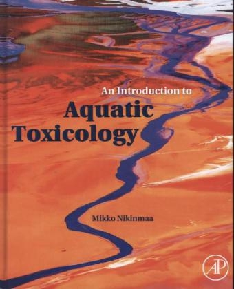 An Introduction to Aquatic Toxicology - Mikko Nikinmaa