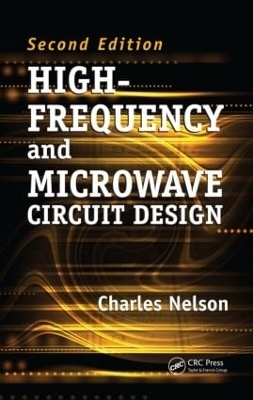 High-Frequency and Microwave Circuit Design - Charles Nelson