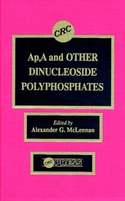 Ap4a and Other Dinucleoside Polyphosphates - Alexander G. McLennan