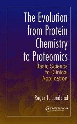 The Evolution from Protein Chemistry to Proteomics - Roger L. Lundblad