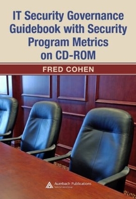 IT Security Governance Guidebook with Security Program Metrics on CD-ROM - Fred Cohen