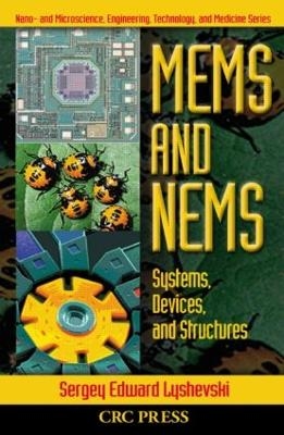 MEMS and NEMS - Sergey Edward Lyshevski