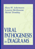 Viral Pathogenesis in Diagrams - Hans-Wolfgang Ackermann, Michel Tremblay, Laurent Berthiaume
