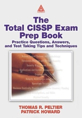 The Total CISSP Exam Prep Book - Thomas R. Peltier