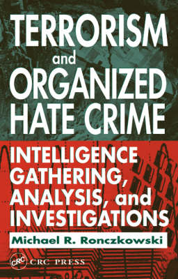 Terrorism and Organized Hate Crime - Michael R. Ronczkowski