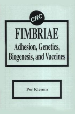 Fimbriae Adhesion, Genetics, Biogenesis, and Vaccines - Per Klemm