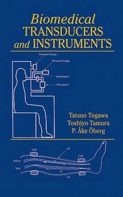 Biomedical TRANSDUCERS and INSTRUMENTS - Tatsuo Togawa, Toshiyo Tamura, P. Ake Oberg