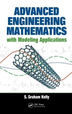 Advanced Engineering Mathematics with Modeling Applications - S. Graham Kelly