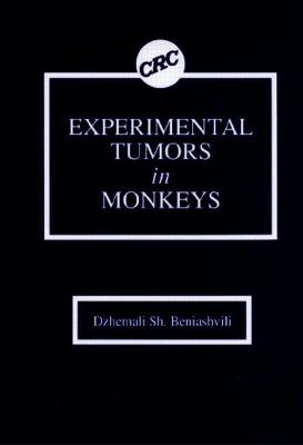 Experimental Tumors in Monkeys - Dzhemal Sh. Beniashvili