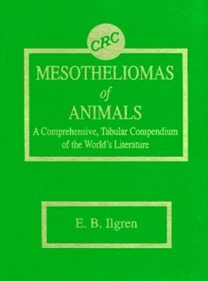 Mesotheliomas of Animals - Edward B. Ilgren
